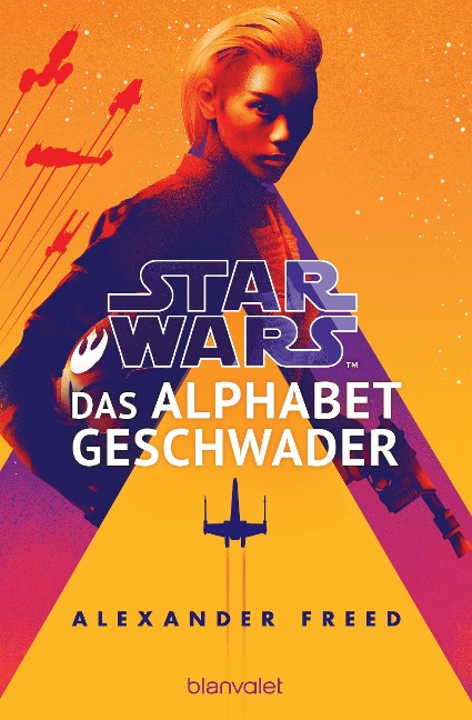 Star Wars(TM) - Das Alphabet-Geschwader - Alexander Freed