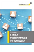 Cover-Bild zum Titel 'Soziale Mitbestimmung im Betriebsrat' von 'Christian Betz'