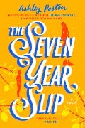 Cover-Bild zum Titel 'The Seven Year Slip' von 'Ashley Poston'