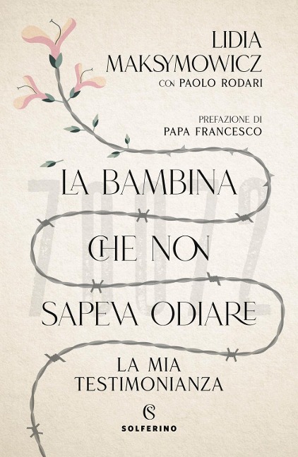 La bambina che non sapeva odiare. La mia testimonianza - Lidia Maksymowicz
