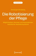 Cover-Bild zum Titel 'Die Robotisierung der Pflege' von 'Christoph Ohneberg'