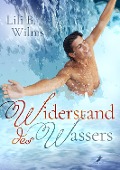 Cover-Bild zum Titel 'Widerstand des Wassers' von 'Lili B. Wilms'