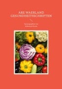 Cover-Bild zum Titel 'Gesundheitsschriften' von 'Are Waerland'