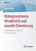 Wahrgenommene Attraktivität und sexuelle Orientierung - Fabian Kirsch