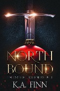 Cover-Bild zum Titel 'North Bound (Twisted Legends, #1)' von 'K. A. Finn'