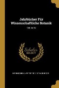 Jahrbücher Für Wissenschaftliche Botanik; Volume 16 - N. Pringsheim, W. Pfeffer, E. Strasburger