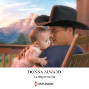Cover-Bild zum Titel 'La mejor vecina' von 'Donna Alward'