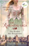 Cover-Bild zum Titel 'Die Rheintal-Saga - Die Kinder des Bergmanns' von 'Heidrun Hurst'