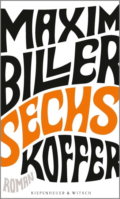 Sechs Koffer - Maxim Biller