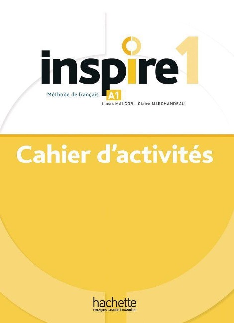 Inspire 1 - Internationale Ausgabe. Arbeitsbuch mit Beiheft und Code - Lucas Malcor, Claire Marchandeau