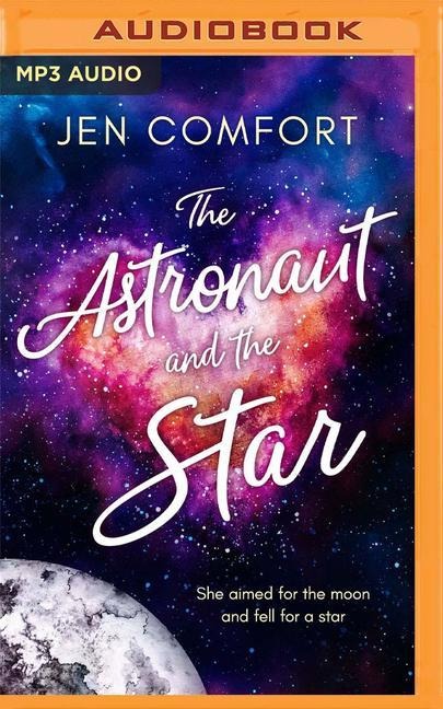 The Astronaut and the Star - Jen Comfort