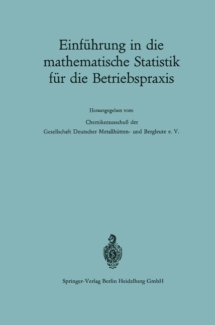 Einführung in die mathematische Statistik für die Betriebspraxis - Günther Kraft, Heinz Spitzer, Heinz Zettler