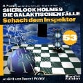 Cover-Bild zum Titel 'Schach dem Inspektor (Sherlock Holmes - Die galaktischen Fälle, Folge 53)' von 'Arthur Conan Doyle, S. Pomej'