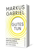 Cover-Bild zum Titel 'Gutes tun' von 'Markus Gabriel'