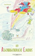 Cover-Bild zum Titel 'Der Regenbogendrache Claudius' von 'Karl Prohaska'