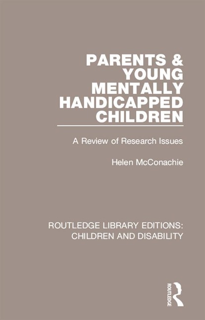Parents and Young Mentally Handicapped Children - Helen Mcconachie