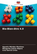 Cover-Bild zum Titel 'Bio-Bien-être 4.0' von 'Agustín Méndez Martínez, Margarita Juárez Nájera, Cruz García Lirios'
