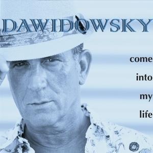 Come Into My Life - Dawidowsky