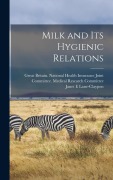 Cover-Bild zum Titel 'Milk and Its Hygienic Relations' von ''