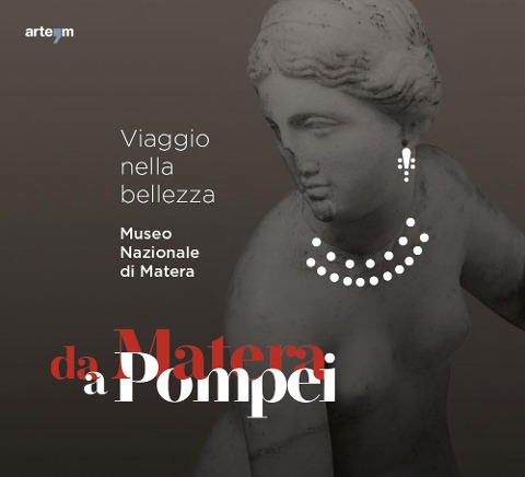 Da Matera a Pompei. Viaggio nella bellezza - 