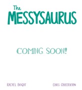 Cover-Bild zum Titel 'A DinoFeelings Book: The Messysaurus' von 'Rachel Bright'