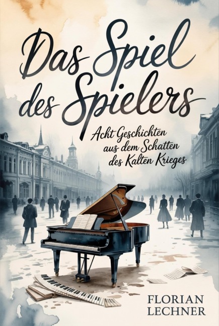 Das Spiel des Spielers - Florian Lechner