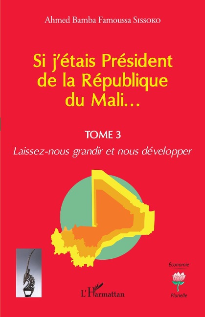 Si j'étais Président de la République du Mali... - Sissoko