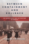 Cover-Bild zum Titel 'Between Containment and Rollback' von 'Christian F Ostermann'