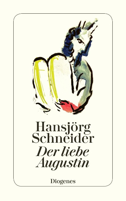 Der liebe Augustin - Hansjörg Schneider