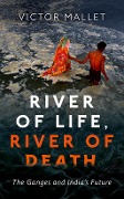 River of Life, River of Death - Victor Mallet