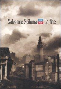 La fine - Salvatore Scibona