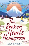 Cover-Bild zum Titel 'The Broken Hearts Honeymoon: A Feel-Good Tale That Will Transport You to the Cherry Blossoms of Tokyo' von 'Lucy Dickens'