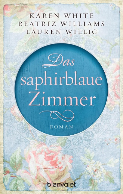 Das saphirblaue Zimmer - Karen White, Beatriz Williams, Lauren Willig