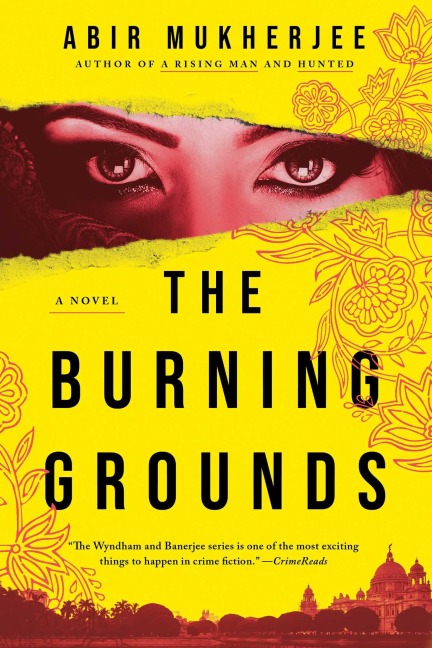 The Burning Grounds - Abir Mukherjee