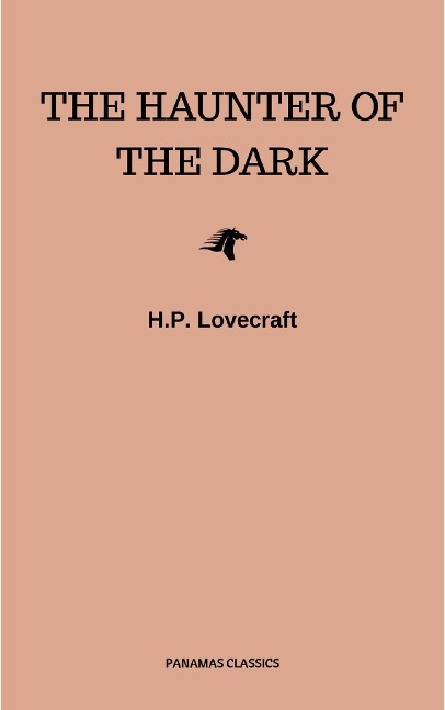 The Haunter of the Dark - H. P. Lovecraft
