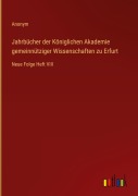 Cover-Bild zum Titel 'Jahrbücher der Königlichen Akademie gemeinnütziger Wissenschaften zu Erfurt' von 'Anonym'