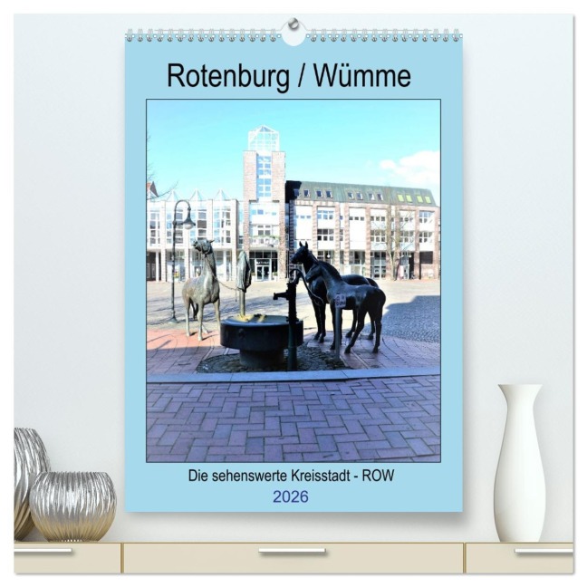 Rotenburg / Wümme - 2026 (hochwertiger Premium Wandkalender 2026 DIN A2 hoch), Kunstdruck in Hochglanz - Günther Klünder