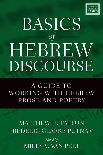 Basics of Hebrew Discourse - Matthew Howard Patton, Frederic Clarke Putnam