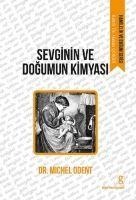 Sevginin ve Dogumun Kimyasi - Michel Odent
