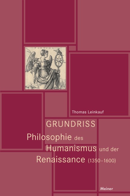 Philosophie des Humanismus und der Renaissance (1350-1600) - Thomas Leinkauf
