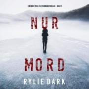 Cover-Bild zum Titel 'Nur Mord (Ein Sadie Price FBI-Spannungsthriller ¿ Buch 1)' von 'Rylie Dark'