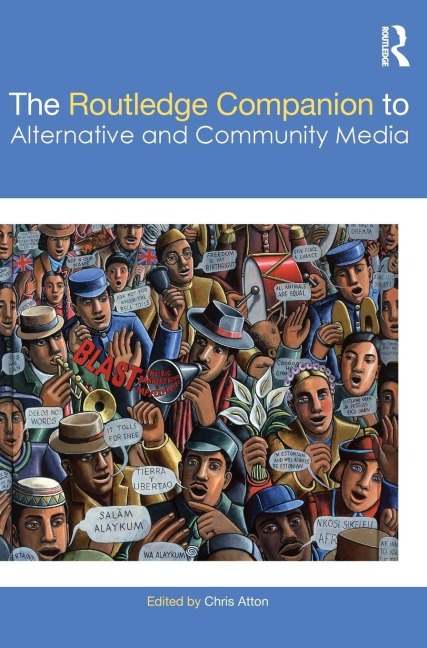 The Routledge Companion to Alternative and Community Media - 