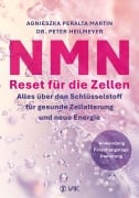 Cover-Bild zum Titel 'NMN - Reset für die Zellen' von 'Agnieszka Peralta Martin, Peter Heilmeyer'