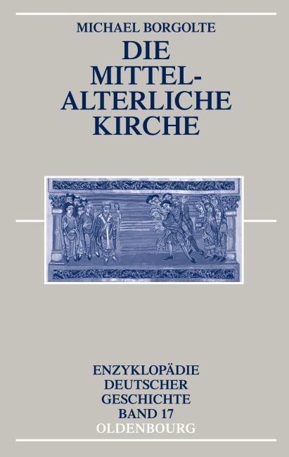 Die mittelalterliche Kirche - Michael Borgolte