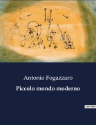 Cover-Bild zum Titel 'Piccolo mondo moderno' von 'Antonio Fogazzaro'