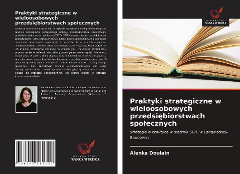 Praktyki strategiczne w wieloosobowych przedsi¿biorstwach spo¿ecznych - Alenka Doulain