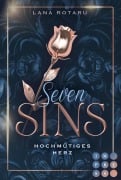 Cover-Bild zum Titel 'Seven Sins 1: Hochmütiges Herz' von 'Lana Rotaru'