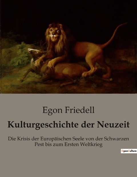 Kulturgeschichte der Neuzeit - Egon Friedell