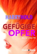 Cover-Bild zum Titel 'Gefügige Opfer' von 'Harry Hold'