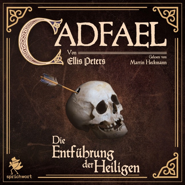 Cadfael: Die Entführung der Heiligen - Ellis Peters